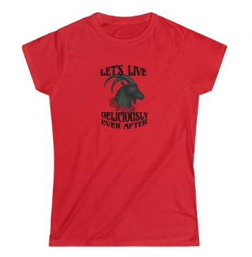 Women's t-shirt with black goat and Let's Live Deliciously Ever After